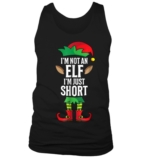 Im Not An Elf Im Just Short Funny Christmas T-shirt Tank Top Unisex