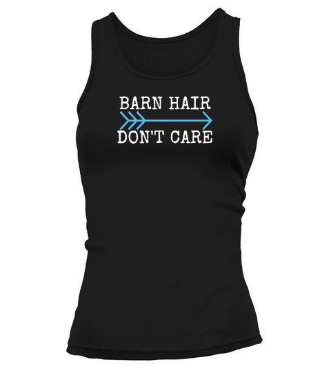 Barn Hair Dont Care Horse Lovers Horseback Riding Tank top Woman