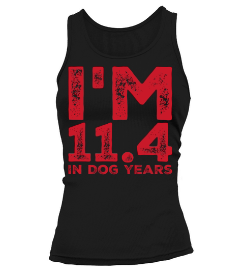 Im 114 In Dog Years Funny 80th Birthday Gift Tank top Woman