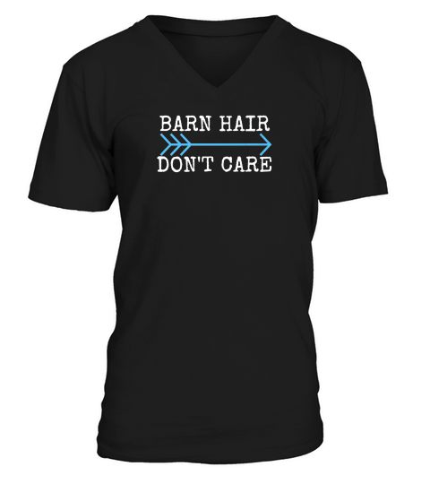 Barn Hair Dont Care Horse Lovers Horseback Riding V-Neck T-shirt