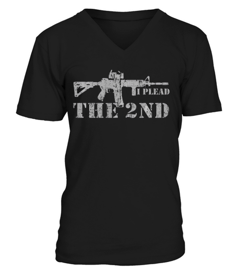 I Plead The 2nd T-shirt V-Neck T-shirt