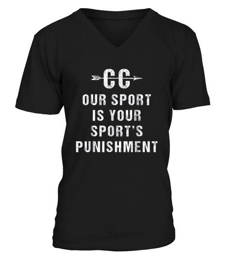 Our Sport Is Your Sports Punishment  Cross Country V-Neck T-shirt