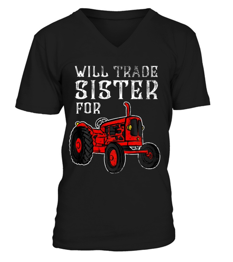 Will Trade Sister For Tractor T-shirt Funny Kids Farmer Boy V-Neck T-shirt