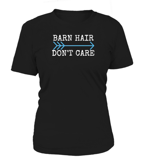 Barn Hair Dont Care Horse Lovers Horseback Riding Women's T-Shirt