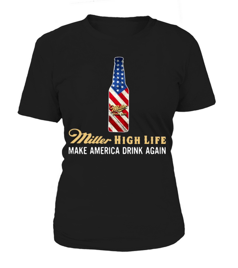 Miller High Life make America drink again Women's T-Shirt