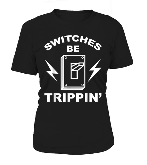 Switches Be Trippin Cute Master In Electronics Gift Women's T-Shirt
