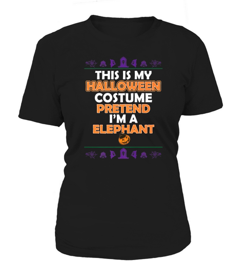 This Is My Halloween Costume Pretend Im A Elephan Pw Women's T-Shirt