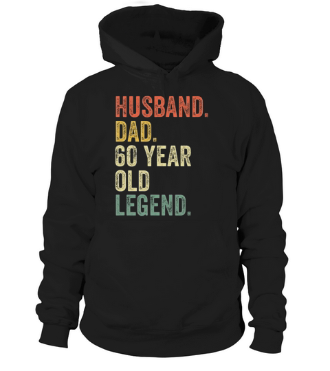 60th birthday Husband Dad 60 year old legend Hoodie Unisex
