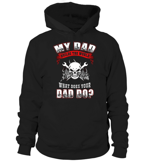 Ironworker  dad   my dad builds the world Ironwo Hoodie Unisex