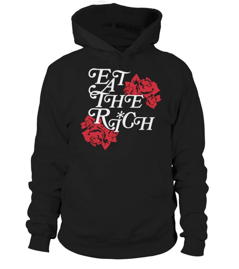 Modern Socialist Eat Up Eat The Rich Rose Flower Shirt Hoodie Unisex