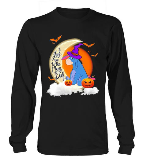 Halloween Eeyore I Love You To The Moon And Back Long sleeved Unisex