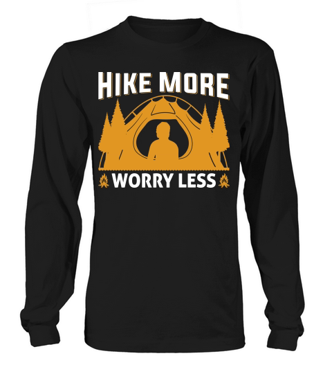 HIKE MORE WORRY LESS Long sleeved Unisex