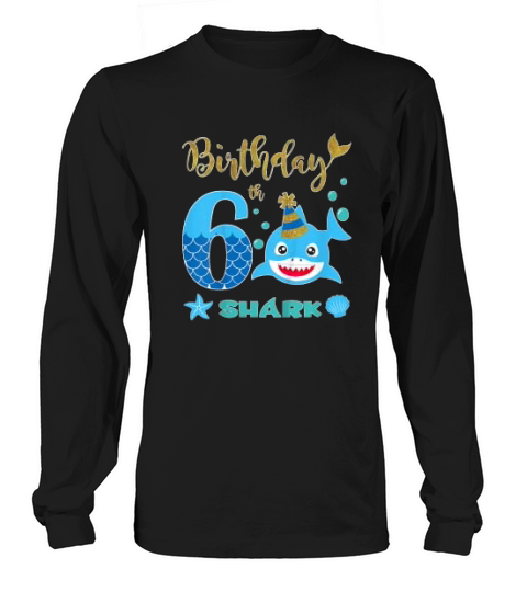 Kids Baby Shark 6 Years Old 6th Birthday Long sleeved Unisex