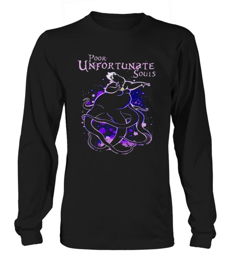Ursula The Little Mermaid poor unfortunate souls shirt Long sleeved Unisex