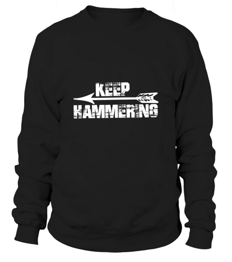 Keep Hammering Archery Sports for Men Sweatshirt Unisex