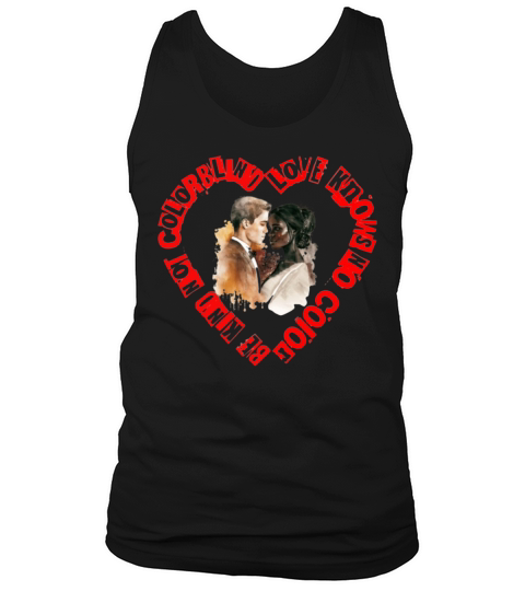 Be Kind  Not Colorblind  Love Knows No Color Tank Top Unisex