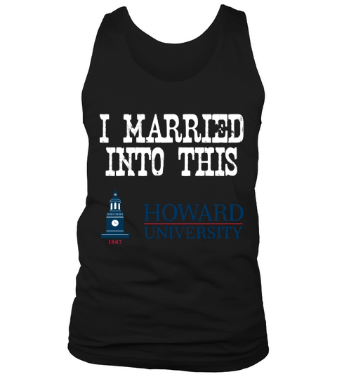 Howard University Married Into I Married Into This Tank Top Unisex
