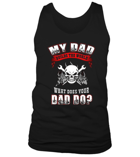 Ironworker  dad   my dad builds the world Ironwo Tank Top Unisex