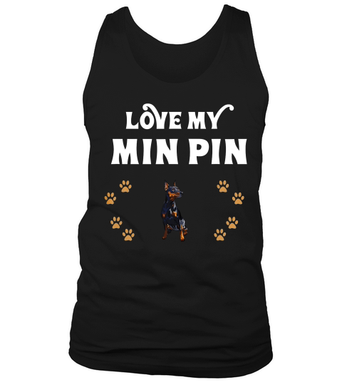 Love My Min Pin Cute Owner Gift T-shirt Tank Top Unisex
