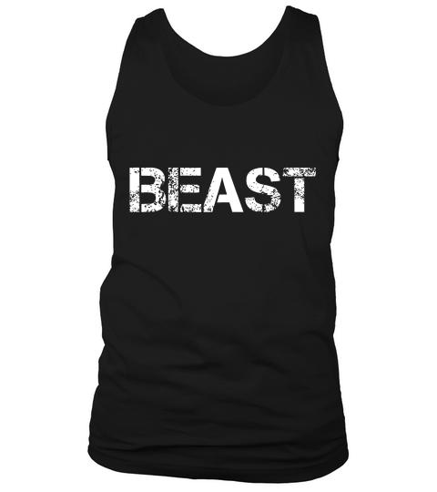 Shirt That Says Beast Funny Beast T-shirt Tank Top Unisex