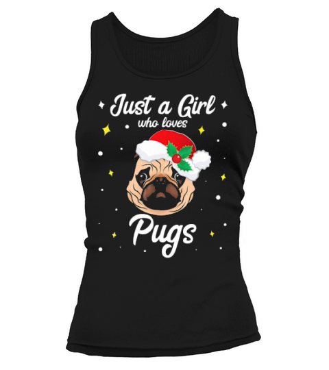 Just A Girl Who Loves Pug Christmas Santa Claus Tank top Woman