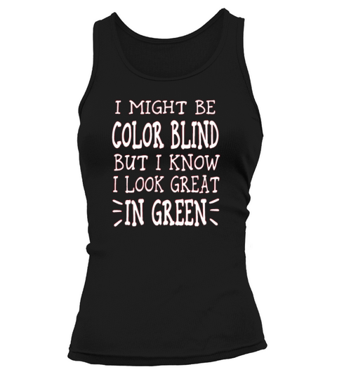 Might Be Colorblind   Red Green Color Blindness Tank top Woman