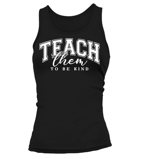 Teach them to be kind Tank top Woman