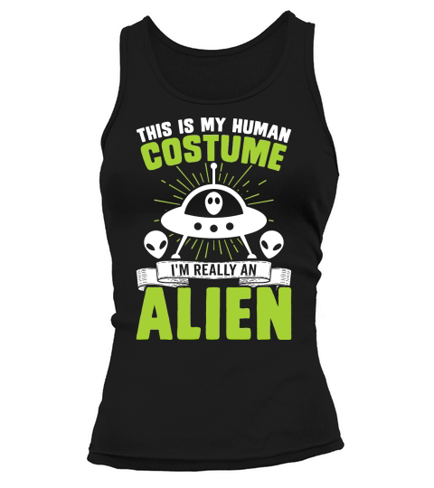Vintage UFO Alien this is my Human costume Alien Tank top Woman