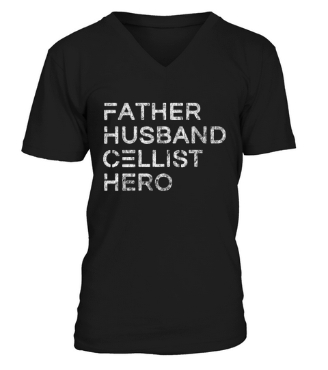 Father Husband Cellist Hero - Inspirational Father T-shirt V-Neck T-shirt