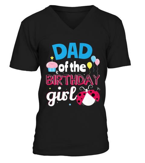 Ladybug Birthday Party Funny Dad Cute T-shirt Lady Bug Gift V-Neck T-shirt