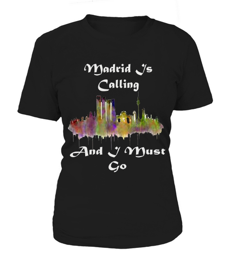 Madrid Is Calling And I Must Go Gift T-shirt Women's T-Shirt