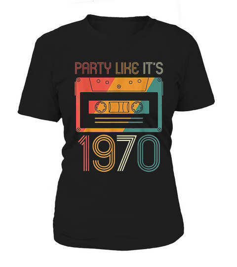 Party Like Its 1970 Women's T-Shirt