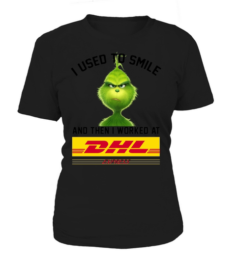 The Grinch I Used To Smile And Then I Worked At Dhl Express - Sweat Shirt Women's T-Shirt