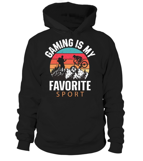 Hiking   Gaming is my favorite sport Hoodie Unisex