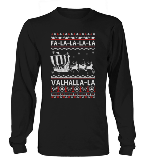 Awesome Fa La La Valhalla Viking Ship Ugly Christmas Long sleeved Unisex