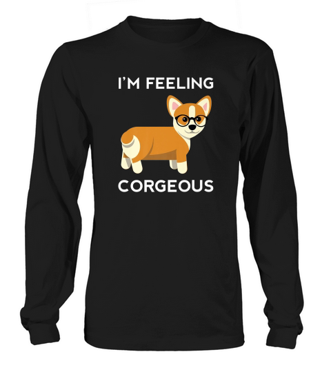 Funny Corgi Shirt Lover Cute Dog Gift Corgeous Rescue Puppy Long sleeved Unisex