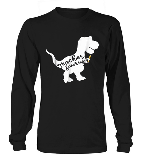 Teacher Saurus Long sleeved Unisex