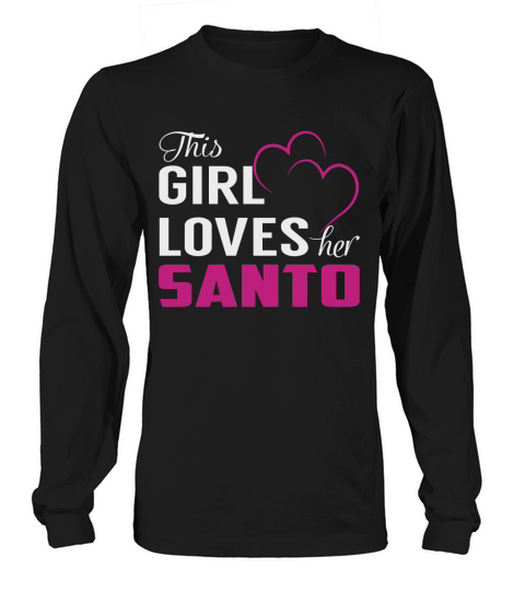 This Girl Loves Her SANTO Name Shirts Long sleeved Unisex