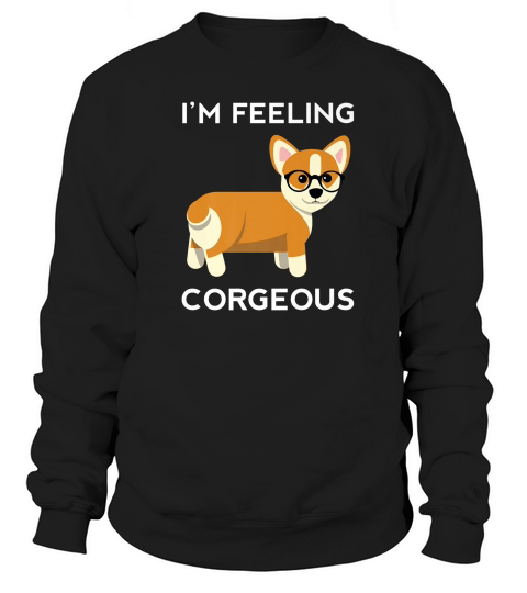Funny Corgi Shirt Lover Cute Dog Gift Corgeous Rescue Puppy Sweatshirt Unisex