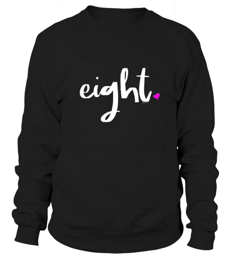 Kids 8th Birthday  Girl 8 Year | Age 8 Eight Gift Ideas Pink Sweatshirt Unisex