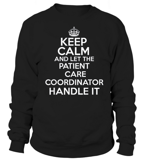 Patient Care Coordinator Sweatshirt Unisex