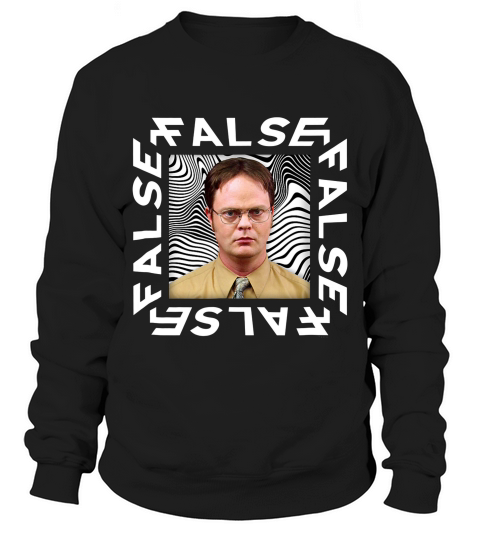 The Office Dwight False T-shirt Sweatshirt Unisex