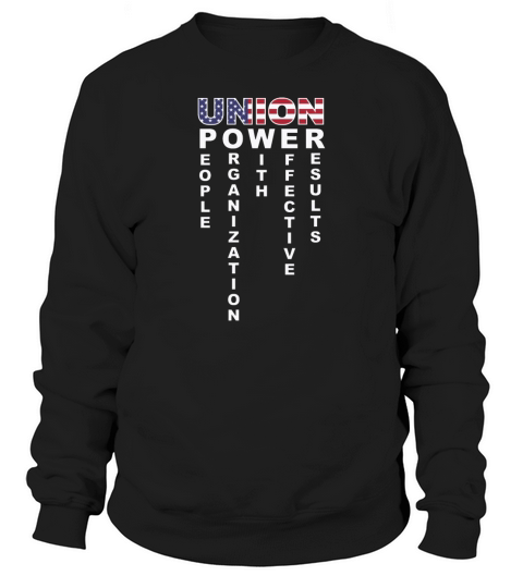 Union Power Pro Labor Union Worker Protest Dark Sweatshirt Unisex