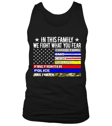 In This Family We Fight What You Fear Thin Line Flag T-shirt Tank Top Unisex
