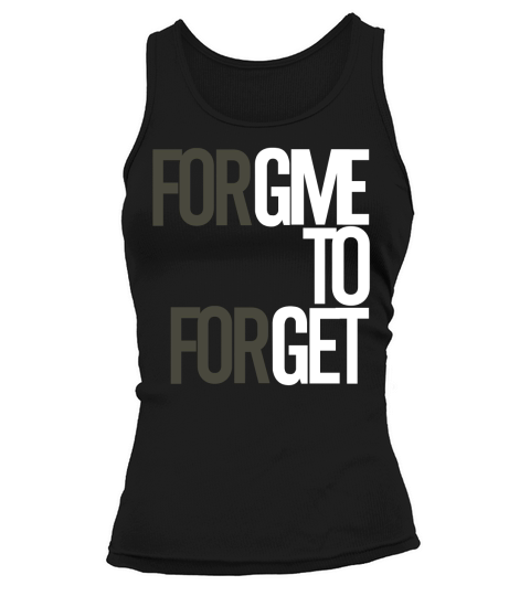 Forgive to Forget Tank top Woman