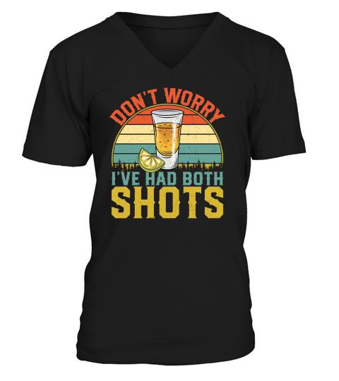 Done not worry I have has both Shots V-Neck T-shirt