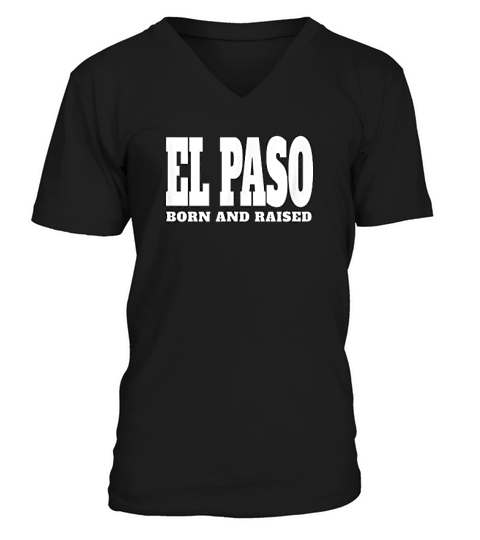 El Paso Texas Born And Raised Vintage Style V-Neck T-shirt