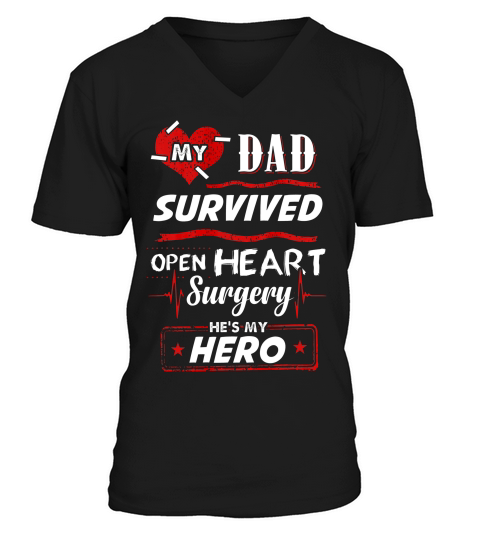Heart Surgery Survivor Tshirt Recovery Gift Idea For Dad V-Neck T-shirt