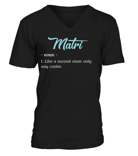 Matri Funny Meaning Shirt Sicilian Mom Mothers Day Gift V-Neck T-shirt