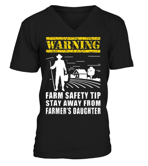 Warning Farm Safety Tip Stay Away From Farmers Daughter V-Neck T-shirt